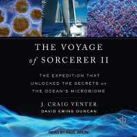 The Voyage of Sorcerer II : The Expedition That Unlocked the Secrets of the Ocean's Microbiome