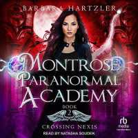 Montrose Paranormal Academy: Crossing Nexis