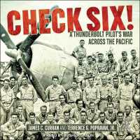 Check Six! : A Thunderbolt Pilot's War Across the Pacific