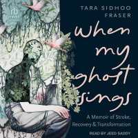 When My Ghost Sings : A Memoir of Stroke, Recovery, and Transformation