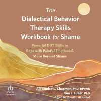 The Dialectical Behavior Therapy Skills Workbook for Shame : Powerful Dbt Skills to Cope with Painful Emotions and Move Beyond Shame