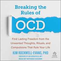 Breaking the Rules of Ocd : Find Lasting Freedom from the Unwanted Thoughts, Rituals, and Compulsions That Rule Your Life