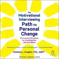 The Motivational Interviewing Path to Personal Change : The Essential Workbook for Creating the Life You Want