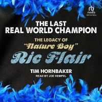 The Last Real World Champion : The Legacy of Nature Boy Ric Flair