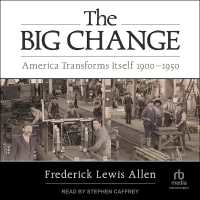 The Big Change : America Transforms Itself 1900-1950
