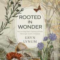 Rooted in Wonder : Nurturing Your Family's Faith through God's Creation