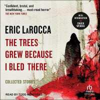 The Trees Grew Because I Bled There : Collected Stories