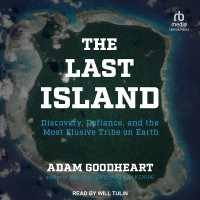 The Last Island : Discovery, Defiance, and the Most Elusive Tribe on Earth