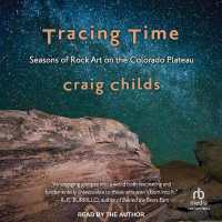 Tracing Time : Seasons of Rock Art on the Colorado Plateau