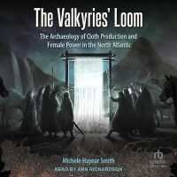 The Valkyries' Loom : The Archaeology of Cloth Production and Female Power in the North Atlantic