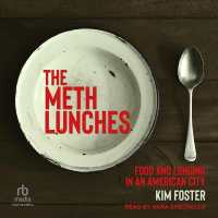 The Meth Lunches : Food and Longing in an American City