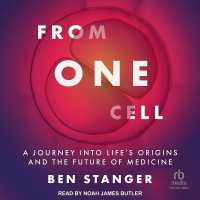 From One Cell : A Journey into Life's Origins and the Future of Medicine