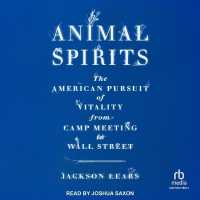 Animal Spirits : The American Pursuit of Vitality from Camp Meeting to Wall Street