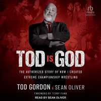 Tod Is God : The Authorized Story of How I Created Extreme Championship Wrestling