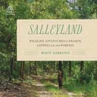 Salleyland : Wildlife Adventures in Swamps, Sandhills, and Forests