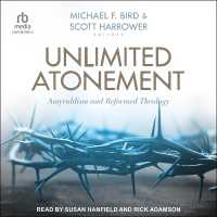 Unlimited Atonement : Amyraldism and Reformed Theology
