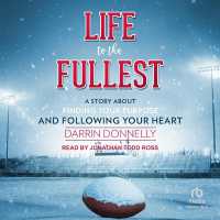 Life to the Fullest : A Story about Finding Your Purpose and Following Your Heart