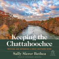 Keeping the Chattahoochee : Reviving and Defending a Great Southern River