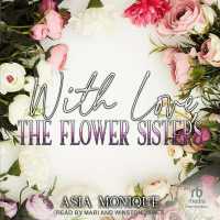 With Love, the Flower Sisters (Flower Sisters)