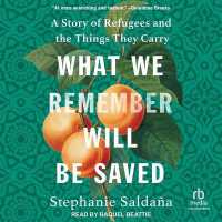 What We Remember Will Be Saved : A Story of Refugees and the Things They Carry
