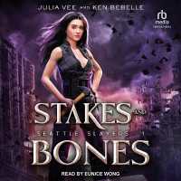 Stakes and Bones (Seattle Slayers)
