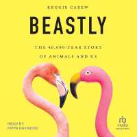 Beastly : The 40,000-Year Story of Animals and Us