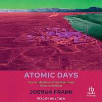 Atomic Days : The Untold Story of the Most Toxic Place in America