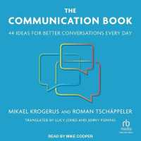 The Communication Book : 44 Ideas for Better Conversations Every Day