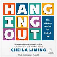Hanging Out : The Radical Power of Killing Time