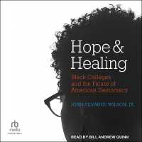 Hope and Healing : Black Colleges and the Future of American Democracy