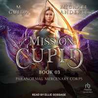 Mission: Cupid (Paranormal Mercenary Corps)