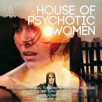 House of Psychotic Women : An Autobiographical Topography of Female Neurosis in Horror and Exploitation Films
