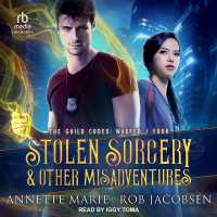 Stolen Sorcery & Other Misadventures (The Guild Codex: Warped)
