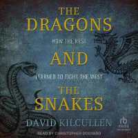 The Dragons and the Snakes : How the Rest Learned to Fight the West
