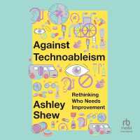 Against Technoableism : Rethinking Who Needs Improvement