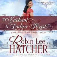 To Enchant a Lady's Heart (The British Are Coming)
