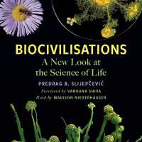 Biocivilisations : A New Look at the Science of Life