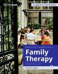 Mastering Competencies in Family Therapy: A Practical Approach to Theories and Clinical Case Documentation, Cengage International Edition （4TH）