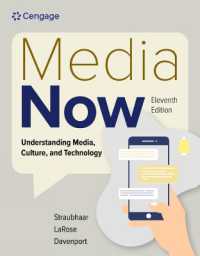 Media Now : Understanding Media, Culture, and Technology （11TH）