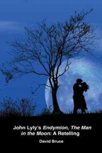 John Lyly's Endymion, The Man in the Moon: A Retelling