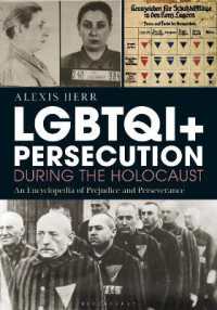 LGBTQI+の迫害とホロコースト<br>LGBTQI+ Persecution and the Holocaust : An Encyclopedia of Prejudice and Perseverance