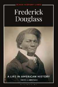 フレデリック・ダグラス：アメリカ史におけるその生涯<br>Frederick Douglass : A Life in American History (Black History Lives)