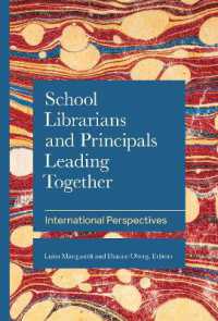 School Librarians and Principals Leading Together : International Perspectives (School Librarianship Worldwide)