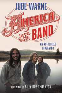 America, the Band : An Authorized Biography