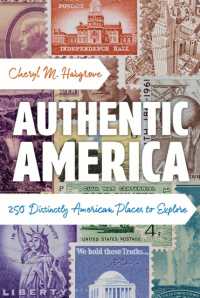 本物のアメリカ：250のアメリカらしい場所<br>Authentic America : 250 Distinctly American Places to Explore