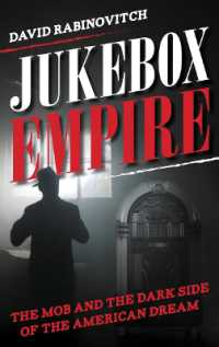Jukebox Empire : The Mob and the Dark Side of the American Dream