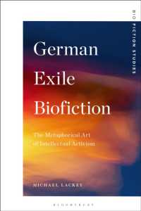 German Exile Biofiction : The Metaphorical Art of Intellectual Activism (Biofiction Studies)