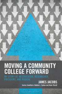 Moving a Community College Forward : My Story as an Educator, Researcher, President, and Radical (The Futures Series on Community Colleges)