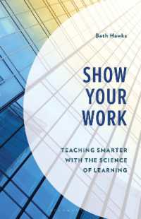 Show Your Work : Teaching Smarter with the Science of Learning