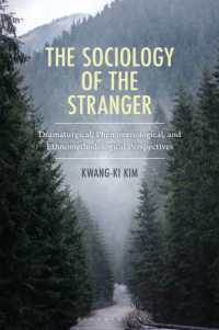 異邦人の社会学：現象学・エスノメソドロジー・演劇的視座<br>The Sociology of the Stranger : Dramaturgical, Phenomenological, and Ethnomethodological Perspectives